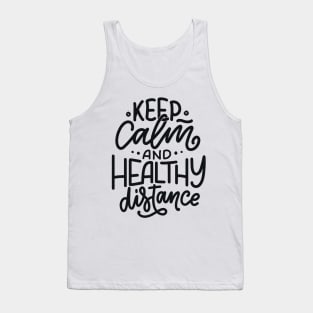 Keep Calm And A Healthy Distance | Quarantine Tank Top